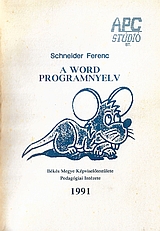 Schneider Ferenc:
A Word programnyelv 23 Mb 